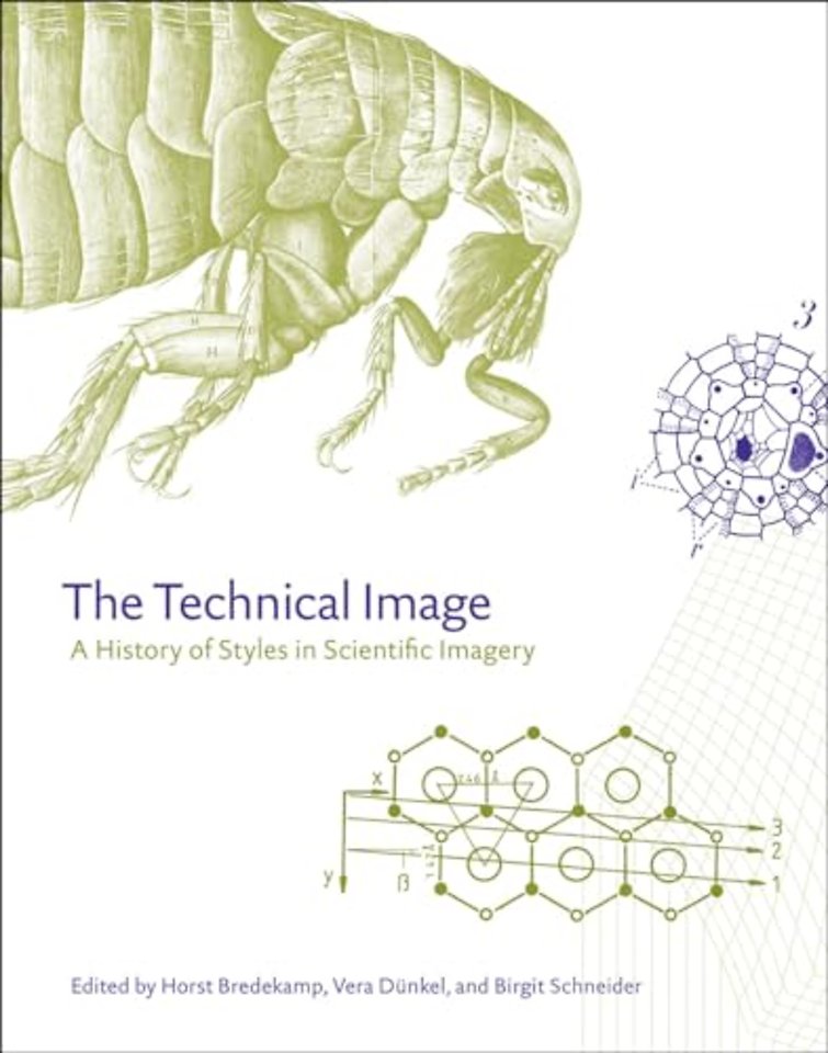 The Technical Image – A History of Styles in Scientific Imagery