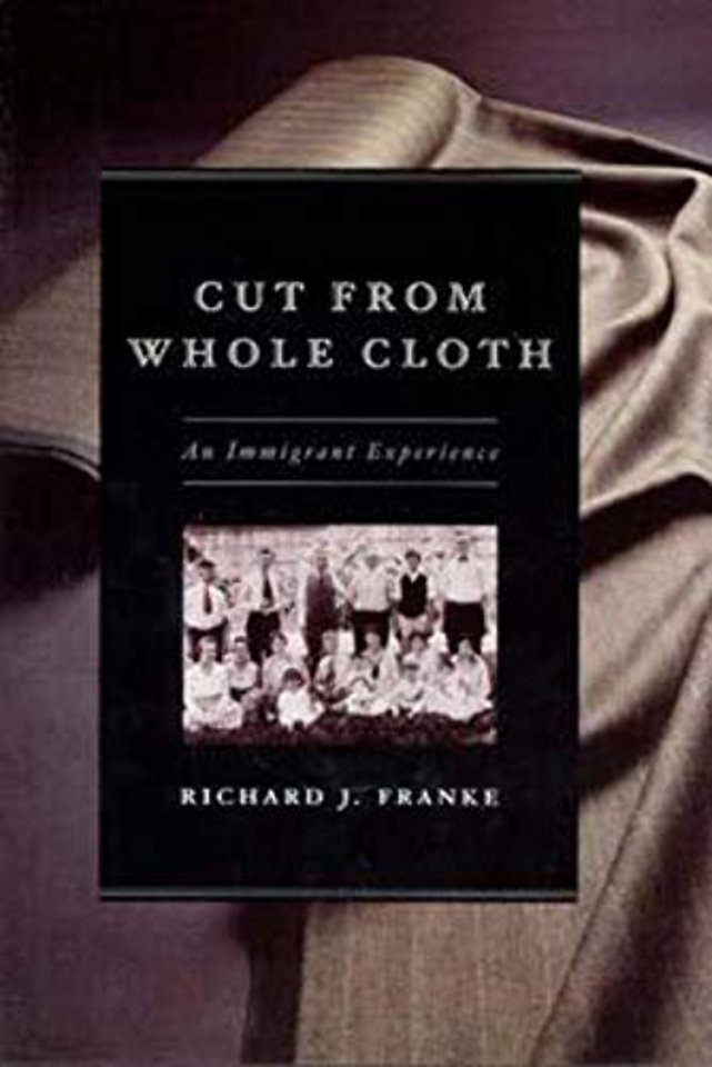 Cut from Whole Cloth – An Immigrant Experience