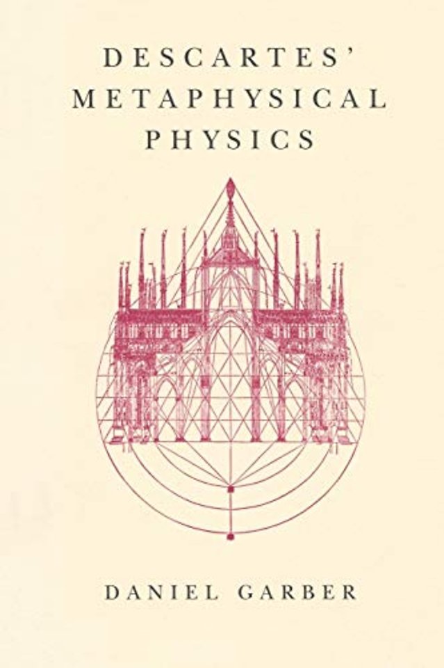 Descartes' Metaphysical Physics