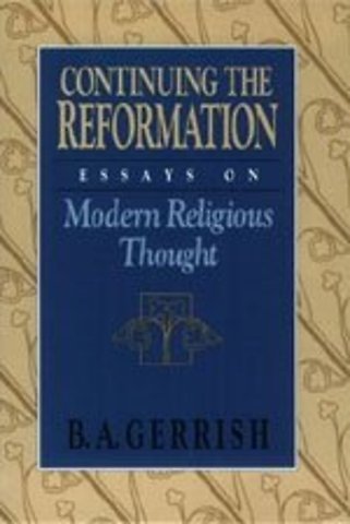 Continuing the Reformation – Essays on Modern Religious Thought
