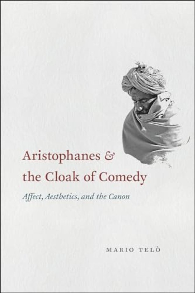 Aristophanes and the Cloak of Comedy