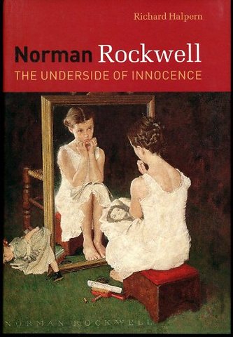 Norman Rockwell – The Underside of Innocence