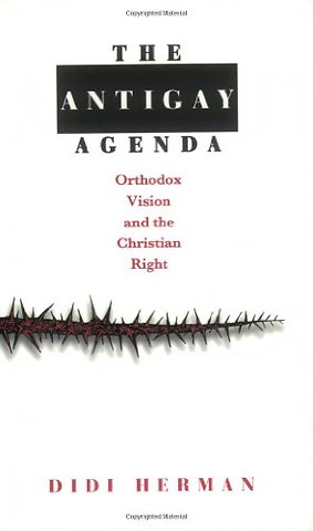 The Antigay Agenda – Orthodox Vision and the Christian Right