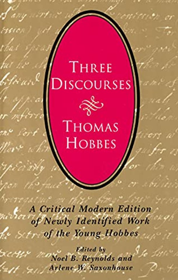 Three Discourses – A Critical Modern Edition of Newly Identified Work of the Young Hobbes