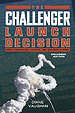 The Challenger Launch Decision – Risky Technology, Culture, and Deviance at NASA