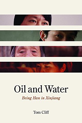 Oil and Water – Being Han in Xinjiang