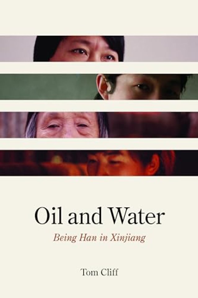 Oil and Water – Being Han in Xinjiang