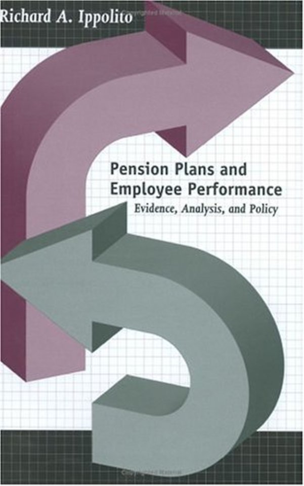 Pension Plans and Employee Performance – Evidence, Analysis, and Policy