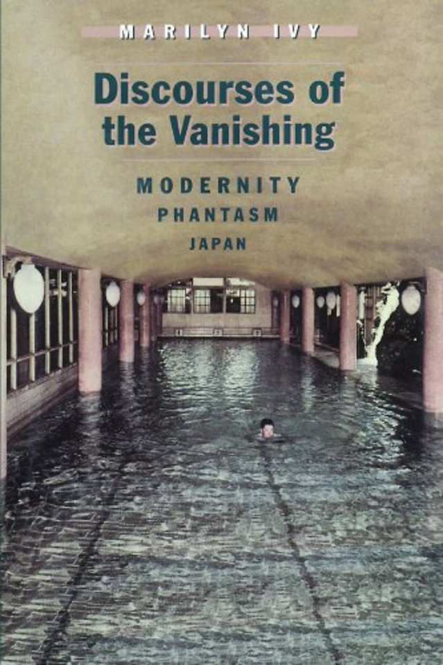 Discourses of the Vanishing – Modernity, Phantasm, Japan