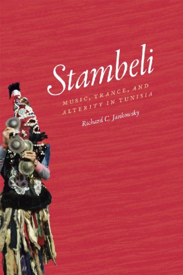 Stambeli – Music, Trance, and Alterity in Tunisia