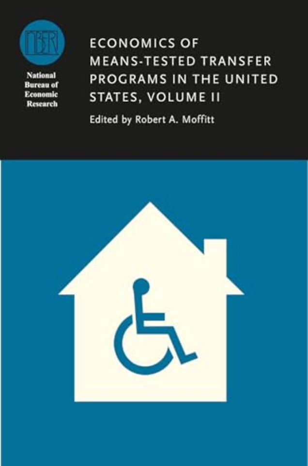 Economics of Means-Tested Transfer Programs in the United States, Volume II