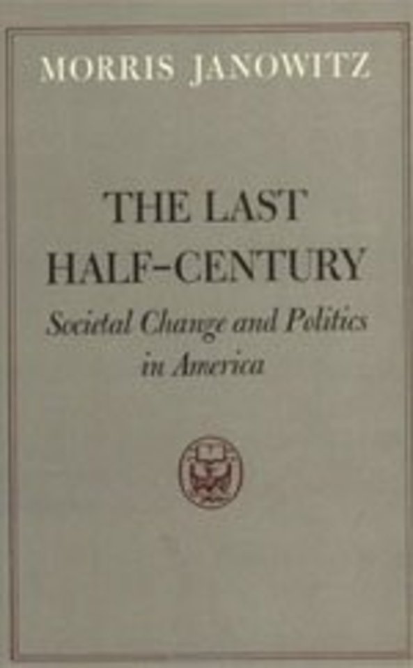 The Last Half–Century – Societal Change and Politics in America