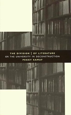 The Division of Literature – Or the University in Deconstruction