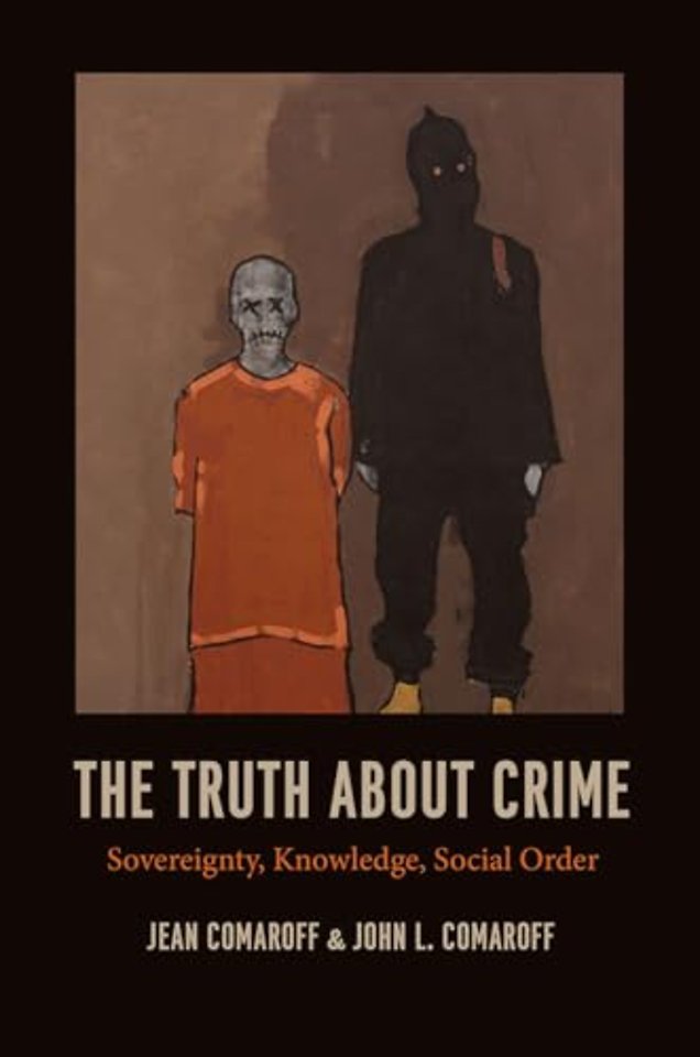 Truth about Crime – Sovereignty, Knowledge, Social Order