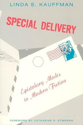 Special Delivery – Epistolary Modes in Modern Fiction