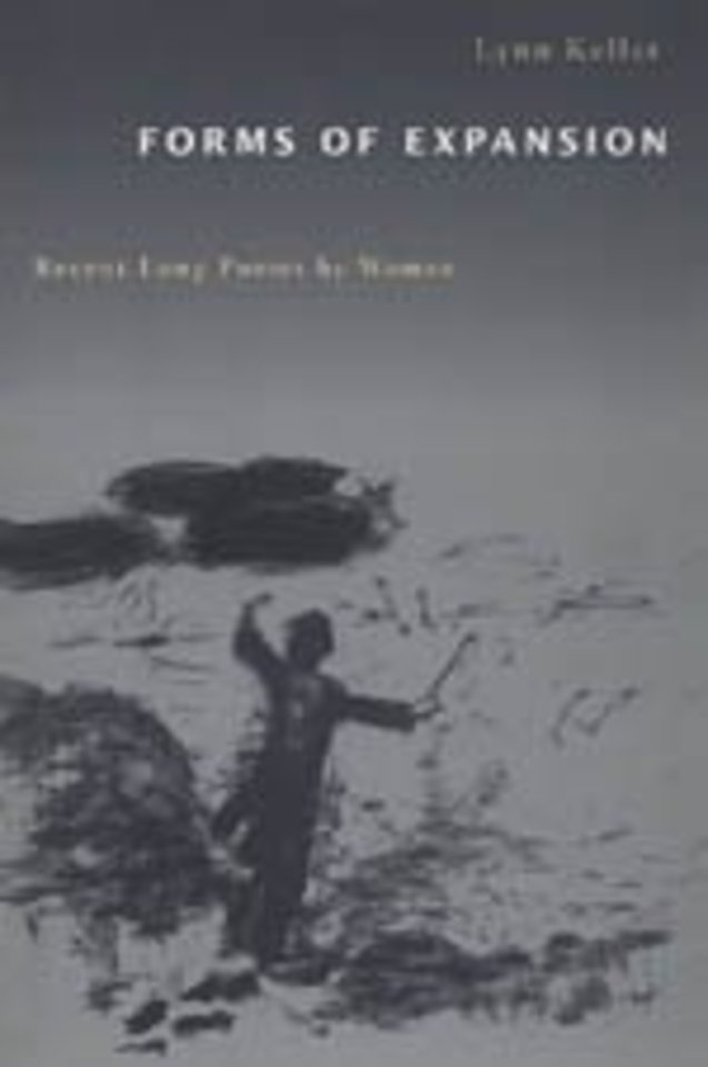 Forms of Expansion – Recent Long Poems by Women