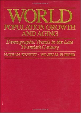 World Population Growth and Aging – Demographic Trends in the Late Twentieth Century