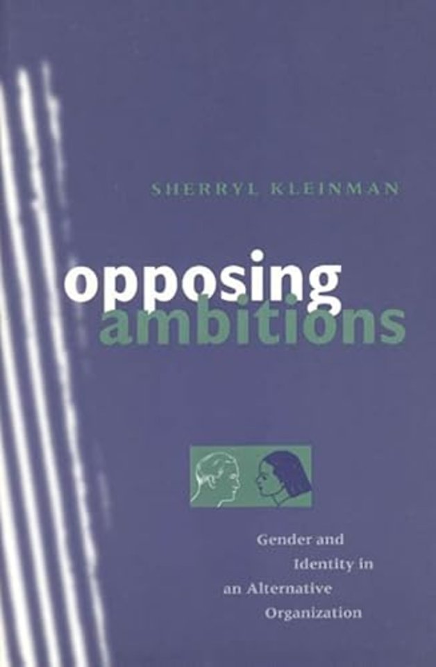 Opposing Ambitions – Gender and Identity in an Alternative Organization