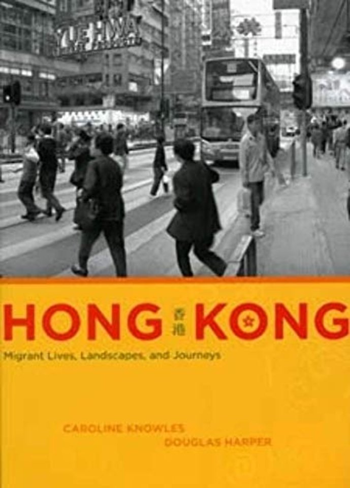 Hong Kong – Migrant Lives, Landscapes, and Journeys