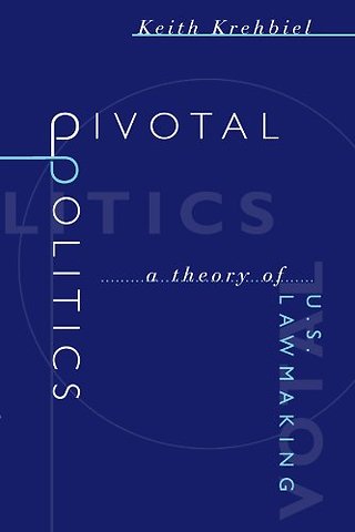 Pivotal Politics – A Theory of U.S. Lawmaking