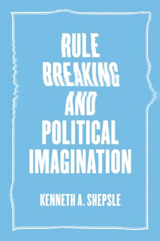Rule Breaking and Political Imagination