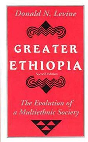 Greater Ethiopia – The Evolution of a Multiethnic Society
