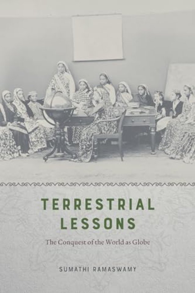 Terrestrial Lessons – The Conquest of the World as Globe