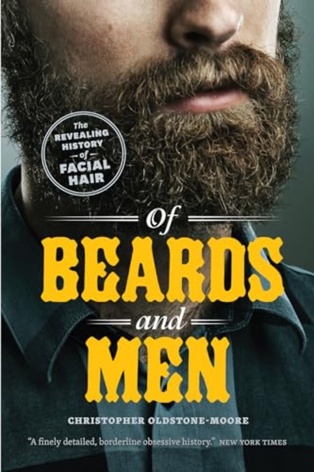 Of Beards and Men – The Revealing History of Facial Hair