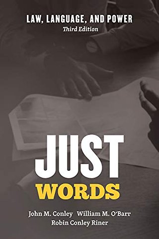 Just Words – Law, Language, and Power, Third Edition