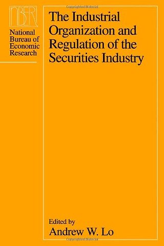 The Industrial Organization and Regulation of the Securities Industry