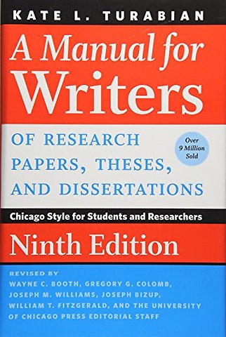 A Manual for Writers of Research Papers, Theses, and Dissertations, Ninth Edition