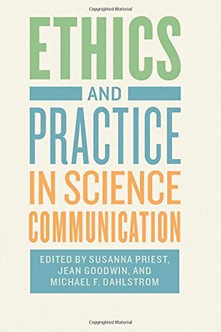 Ethics and Practice in Science Communication