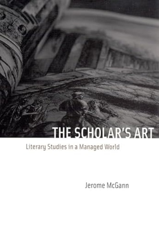 The Scholar`s Art – Literary Studies in a Managed World