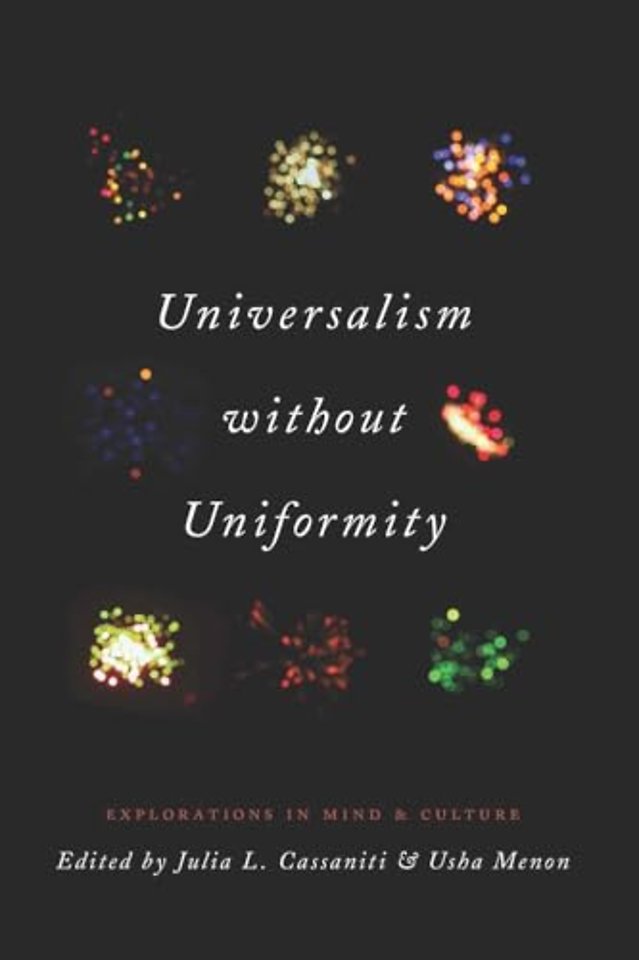 Universalism without Uniformity – Explorations in Mind and Culture