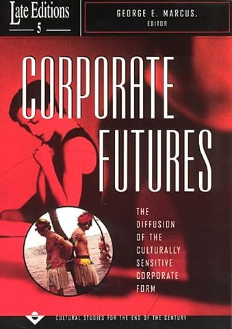 Corporate Futures – The Diffusion of the Culturally Sensitive Corporate Form