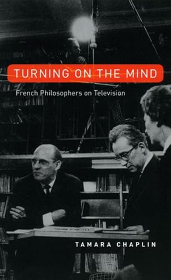 Turning On the Mind – French Philosophers on Television