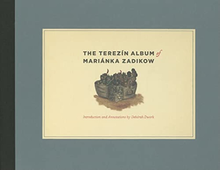 The Terezin Album of Marianka Zadikow