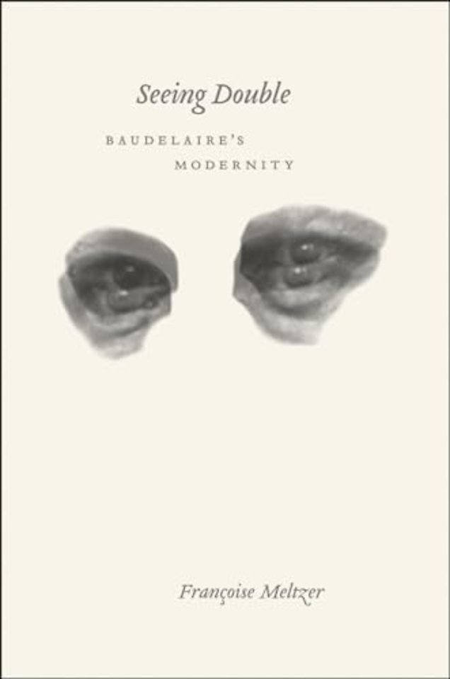 Seeing Double – Baudelaire`s Modernity