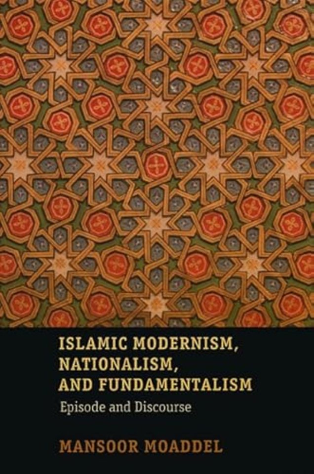 Islamic Modernism, Nationalism, and Fundamentali – Episode and Discourse