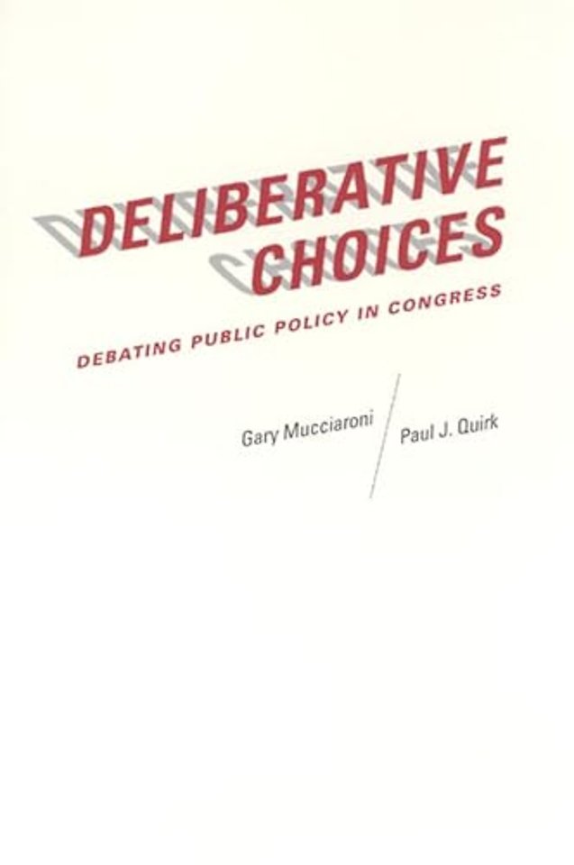 Deliberative Choices – Debating Public Policy in Congress