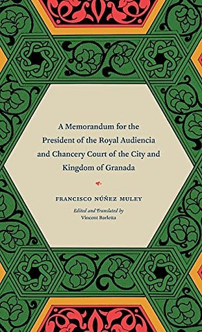 A Memorandum for the President of the Royal Audiencia and Chancery Court of the City and Kingdom of Granada