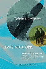Technics and Civilization