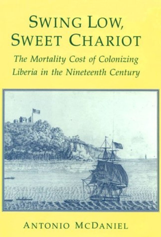 Swing Low, Sweet Chariot – The Mortality Cost of Colonizing Liberia in the Nineteenth Century