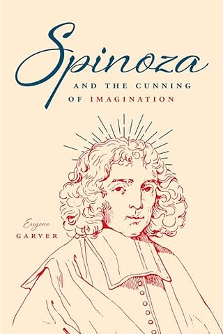 Spinoza and the Cunning of Imagination