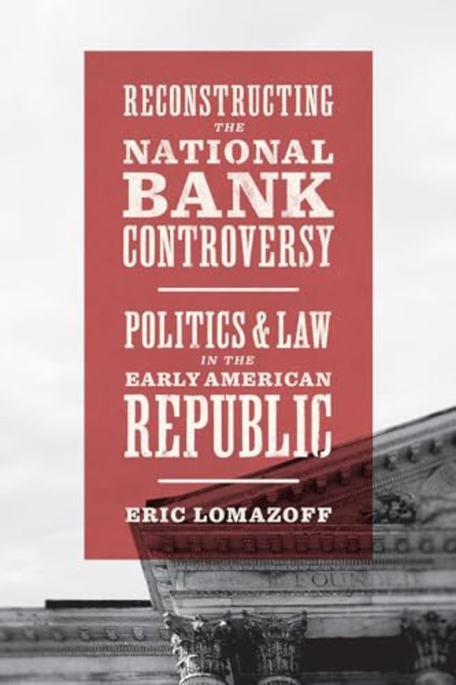 Reconstructing the National Bank Controversy