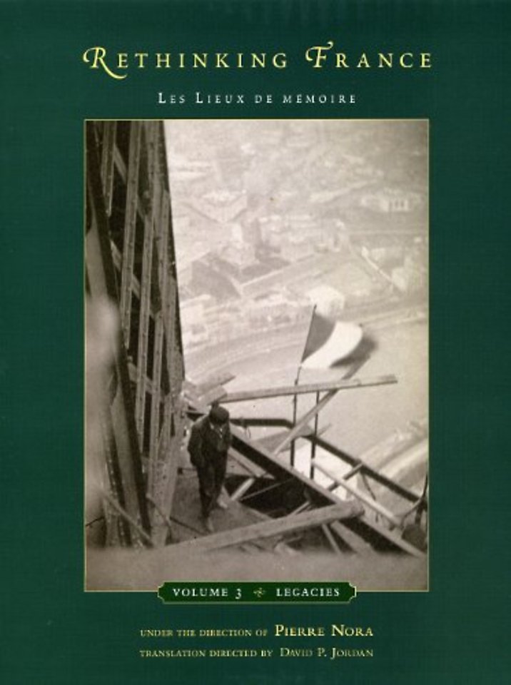 Rethinking France – Les Lieux de mémoire, Volume 3: Legacies