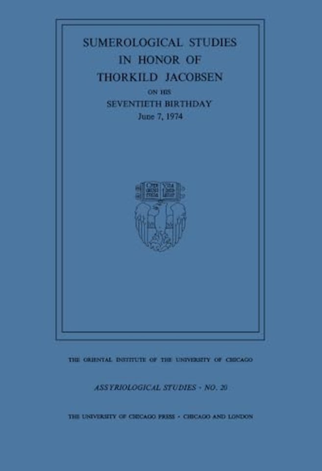Sumerological Studies in Honor of Thorkild Jacobsen on his Seventieth Birthday, June 7, 1974