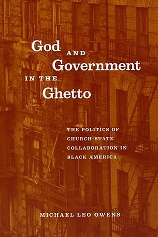 God and Government in the Ghetto – The Politics of Church–State Collaboration in Black America