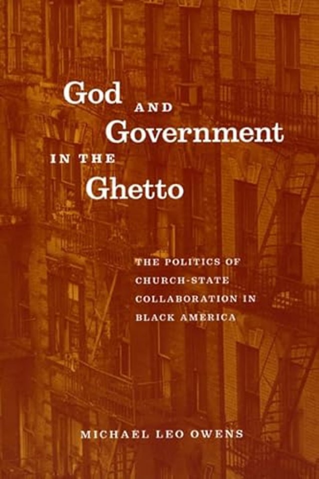 God and Government in the Ghetto – The Politics of Church–State Collaboration in Black America