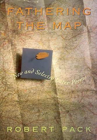 Fathering the Map – New and Selected Later Poems